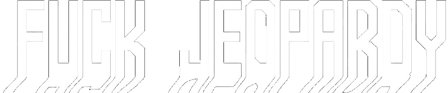 fuckjeopardy